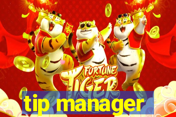 tip manager